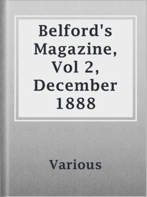 cover image of Belford's Magazine, Vol 2, December 1888